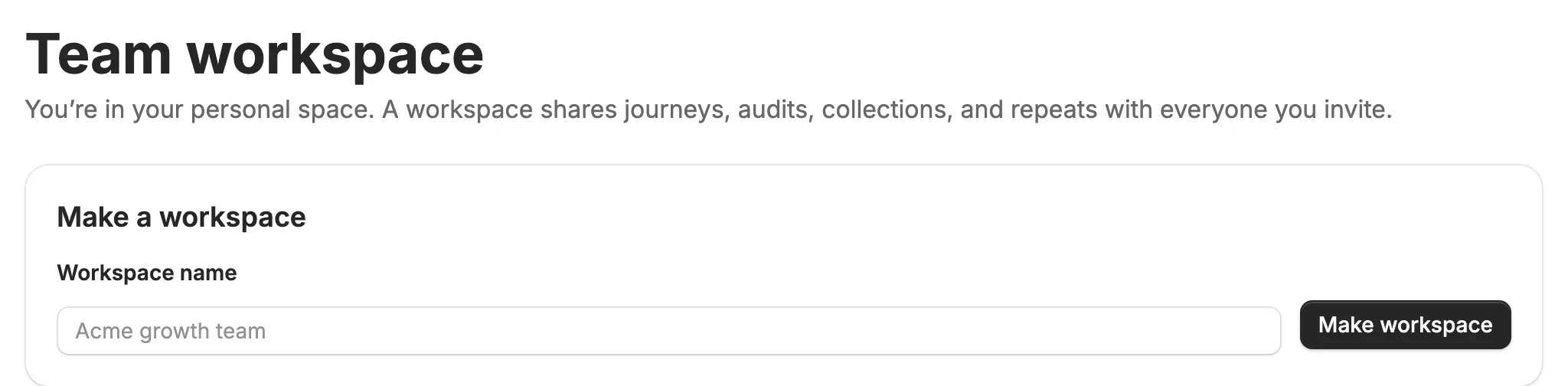 The Team workspace page in the personal space: a Workspace name field with Make workspace.